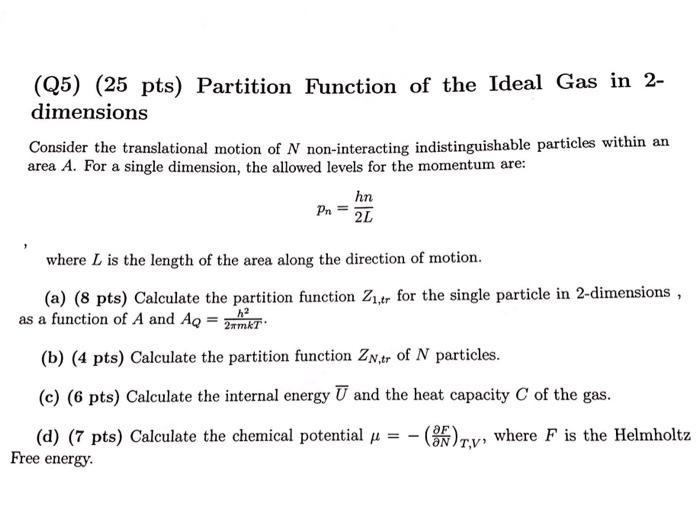 Solved (Q5) (25 pts) Partition Function of the Ideal Gas in | Chegg.com