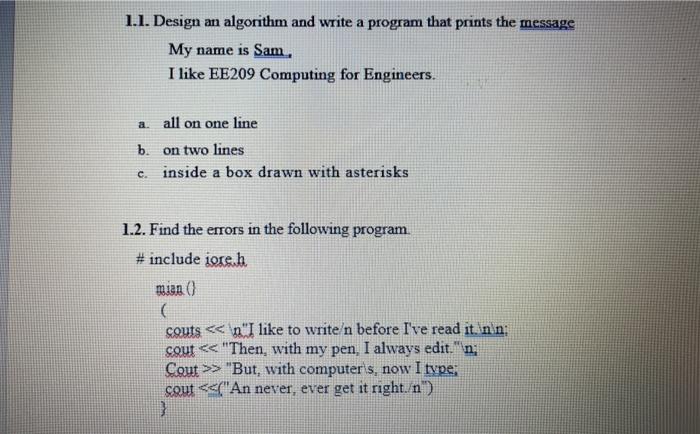 Solved 1.1. Design an algorithm and write a program that | Chegg.com