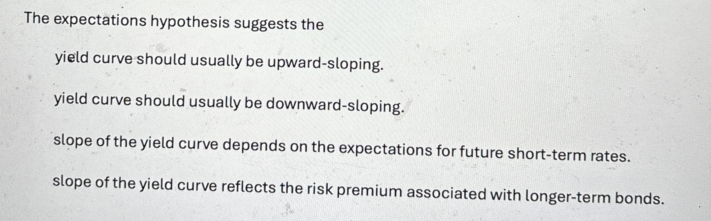 Solved The expectations hypothesis suggests theyield curve | Chegg.com