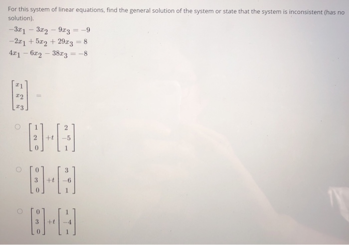 Solved For this system of linear equations, find the general | Chegg.com