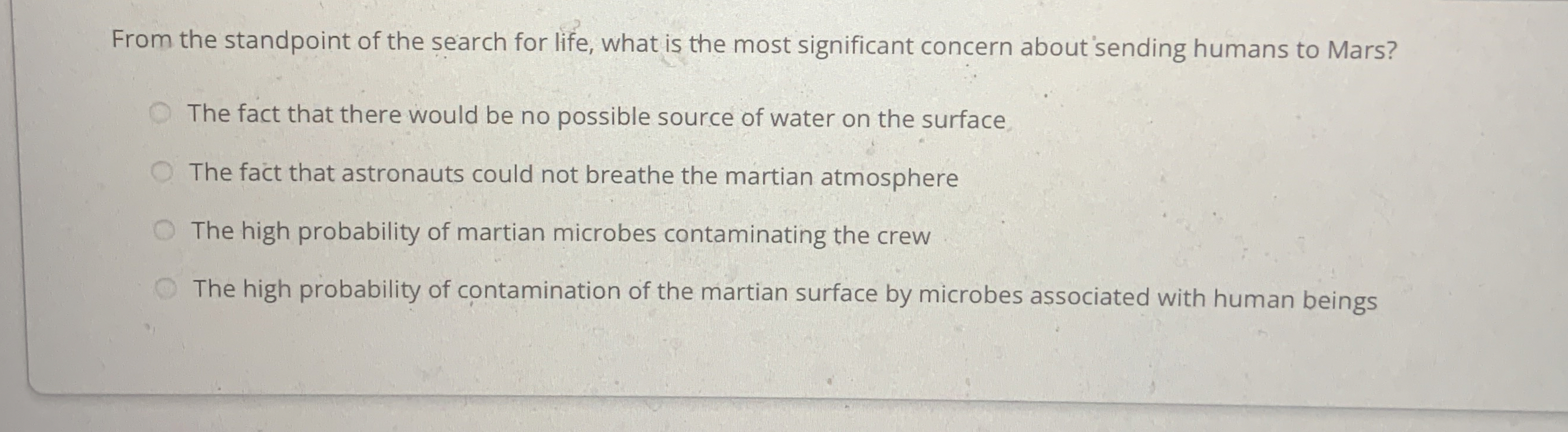 Solved From the standpoint of the search for life, what is