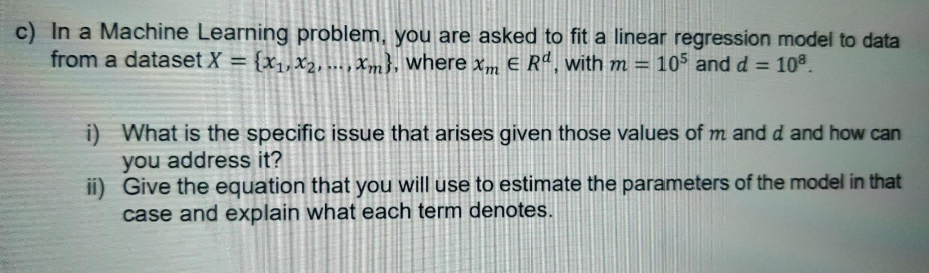 c) In a Machine Learning problem, you are asked to | Chegg.com