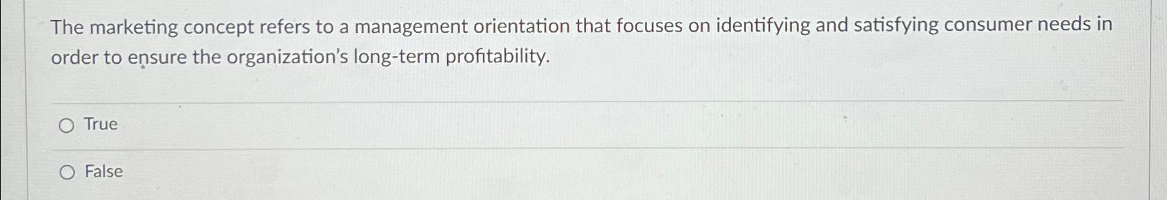 Solved The marketing concept refers to a management | Chegg.com