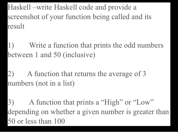 Solved Haskell –write Haskell Code And Provide A Screenshot | Chegg.com