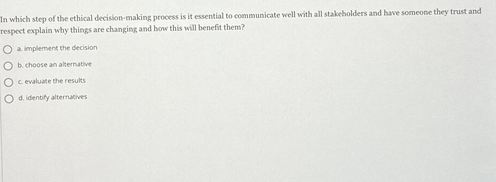 Solved In Which Step Of The Ethical Decision-making Process | Chegg.com