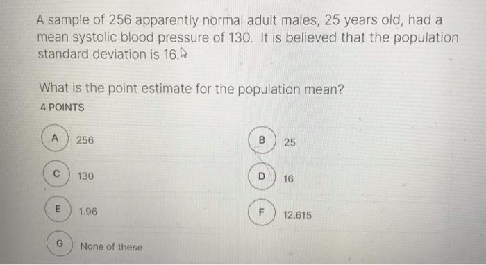 Solved A sample of 256 apparently normal adult males, 25 | Chegg.com