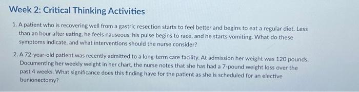Solved Week 2: Critical Thinking Activities 1. A patient who | Chegg.com