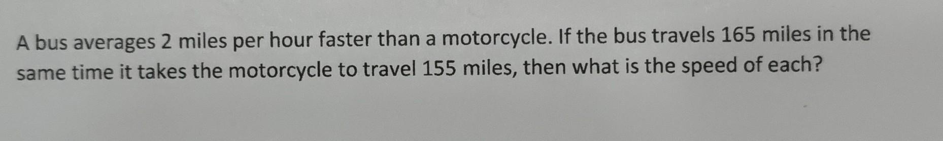 Solved A bus averages 2 miles per hour faster than a | Chegg.com