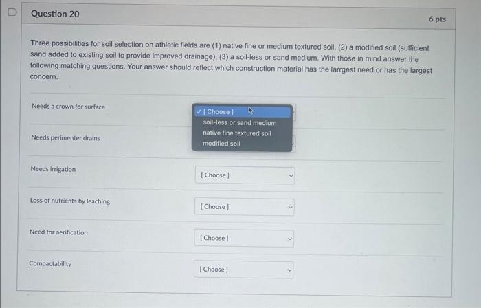 Solved Three possibilities for soil selection on athletic | Chegg.com