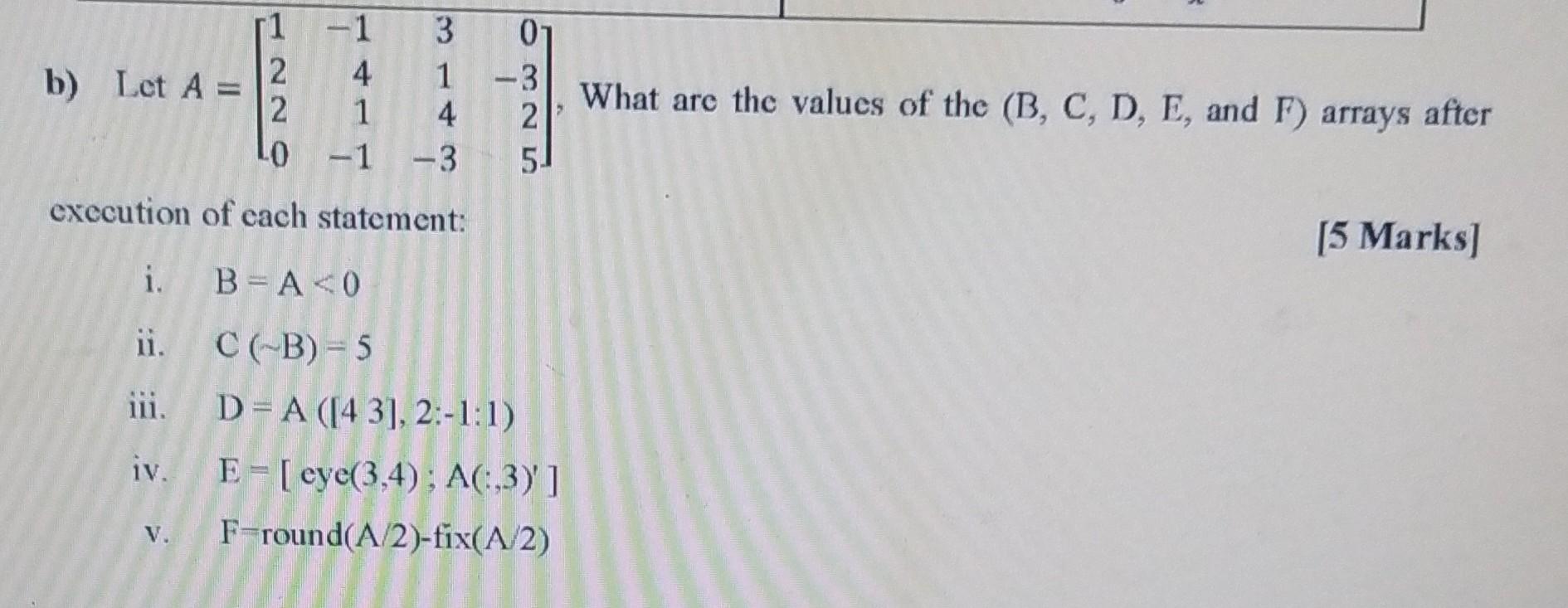 Solved 1 1 3 0 b) Let A = 2 1 -3 2 4 2 Lo -1 -3 5. ONN 1411 | Chegg.com