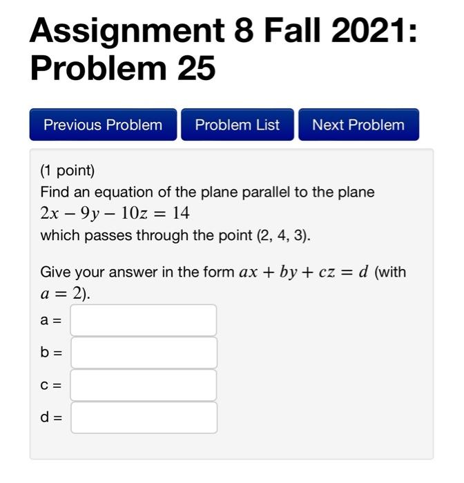 Solved Assignment 8 Fall 2021: Problem 25 Previous Problem | Chegg.com