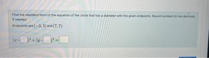 Solved find the standard form of the equation of the circle | Chegg.com