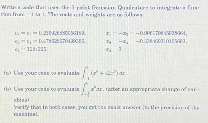 Solved Write a code that uses the 5-point Gaussian | Chegg.com