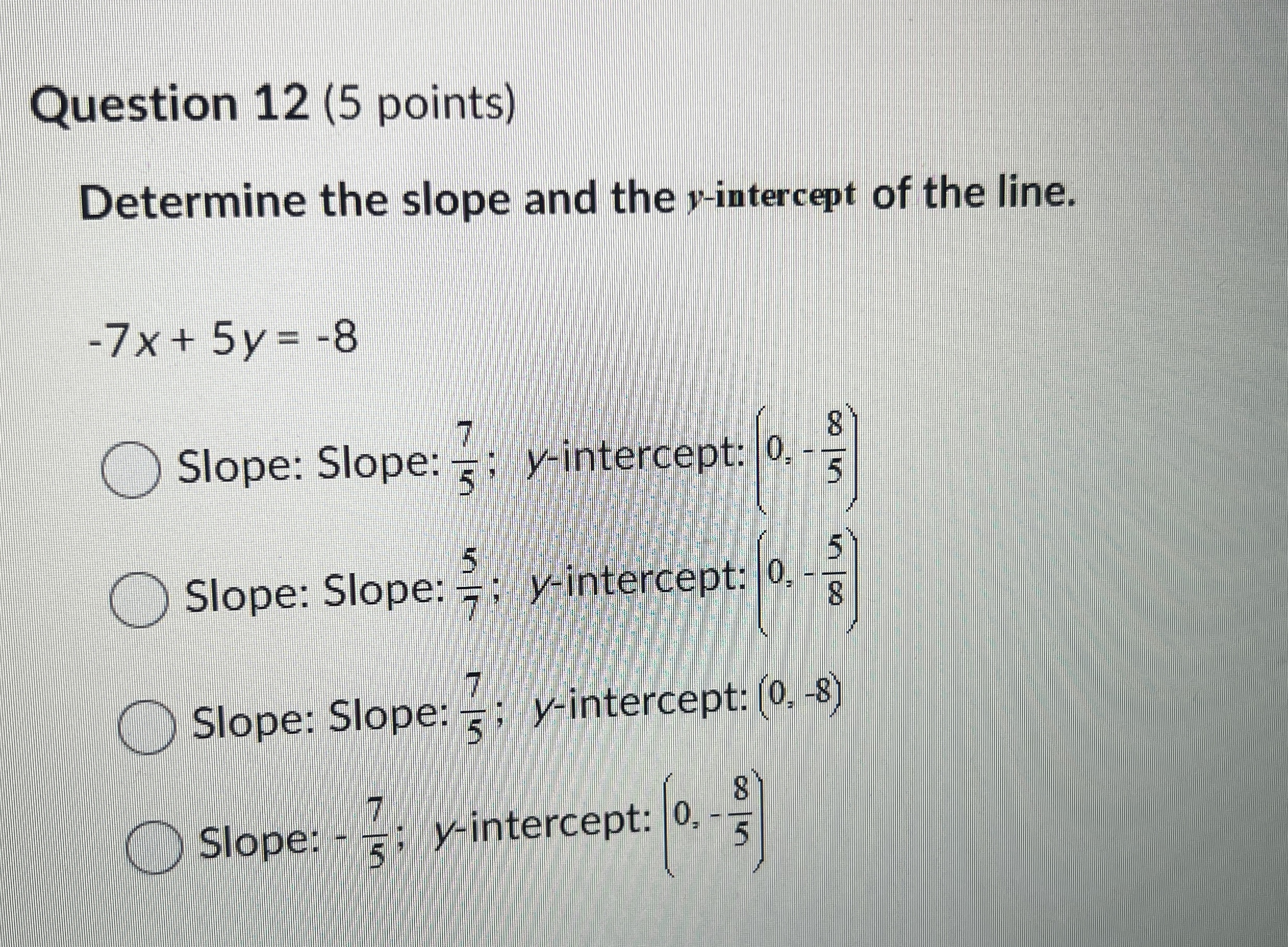 Solved Question 12 (5 ﻿points)Determine the slope and the | Chegg.com