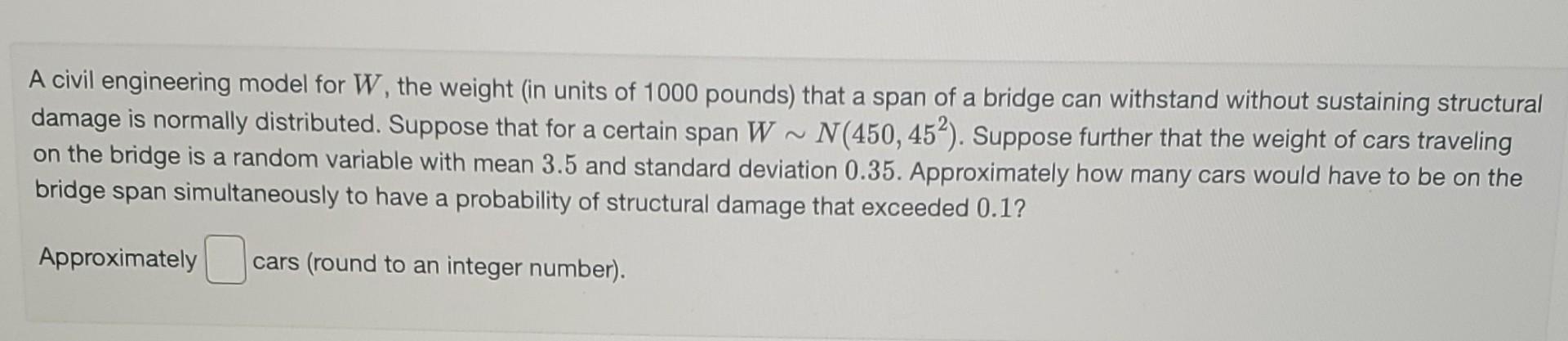 Solved A civil engineering model for W, the weight (in units | Chegg.com