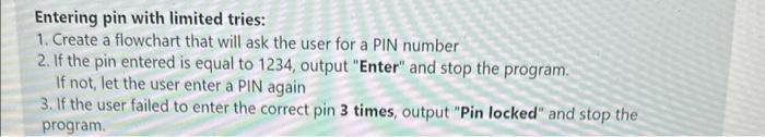 Solved Entering pin with limited tries: 1. Create a | Chegg.com