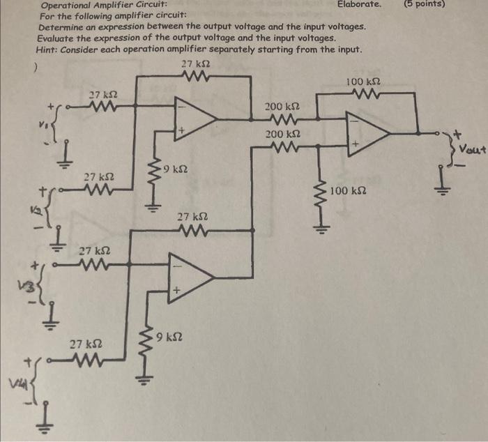 Solved Operational Amplifier Circuit: Elaborate For The | Chegg.com