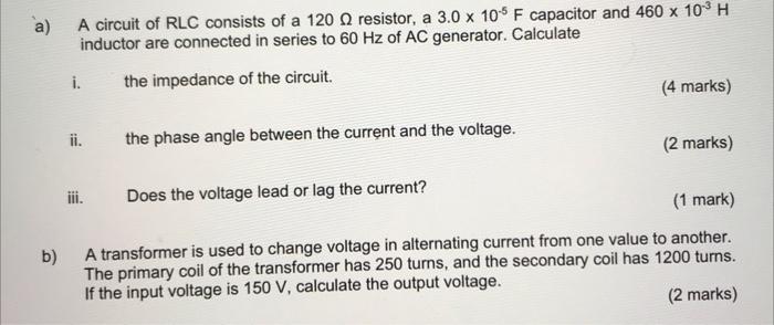 solved-a-a-circuit-of-rlc-consists-of-a-120-q-resistor-a-chegg