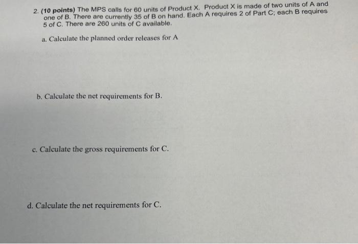 Solved 2. (10 points) The MPS calls for 60 units of Product | Chegg.com
