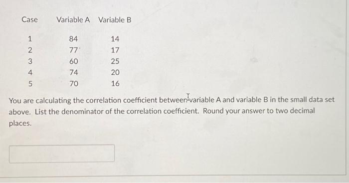 Solved Case Variable A Variable B 17 1 14 2 3 25 4 20 5 16 | Chegg.com