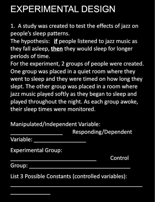 Solved EXPERIMENTAL DESIGN 1. A study was created to test