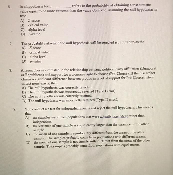 Solved 6. In a hypothesis test, refers to the probability of | Chegg.com