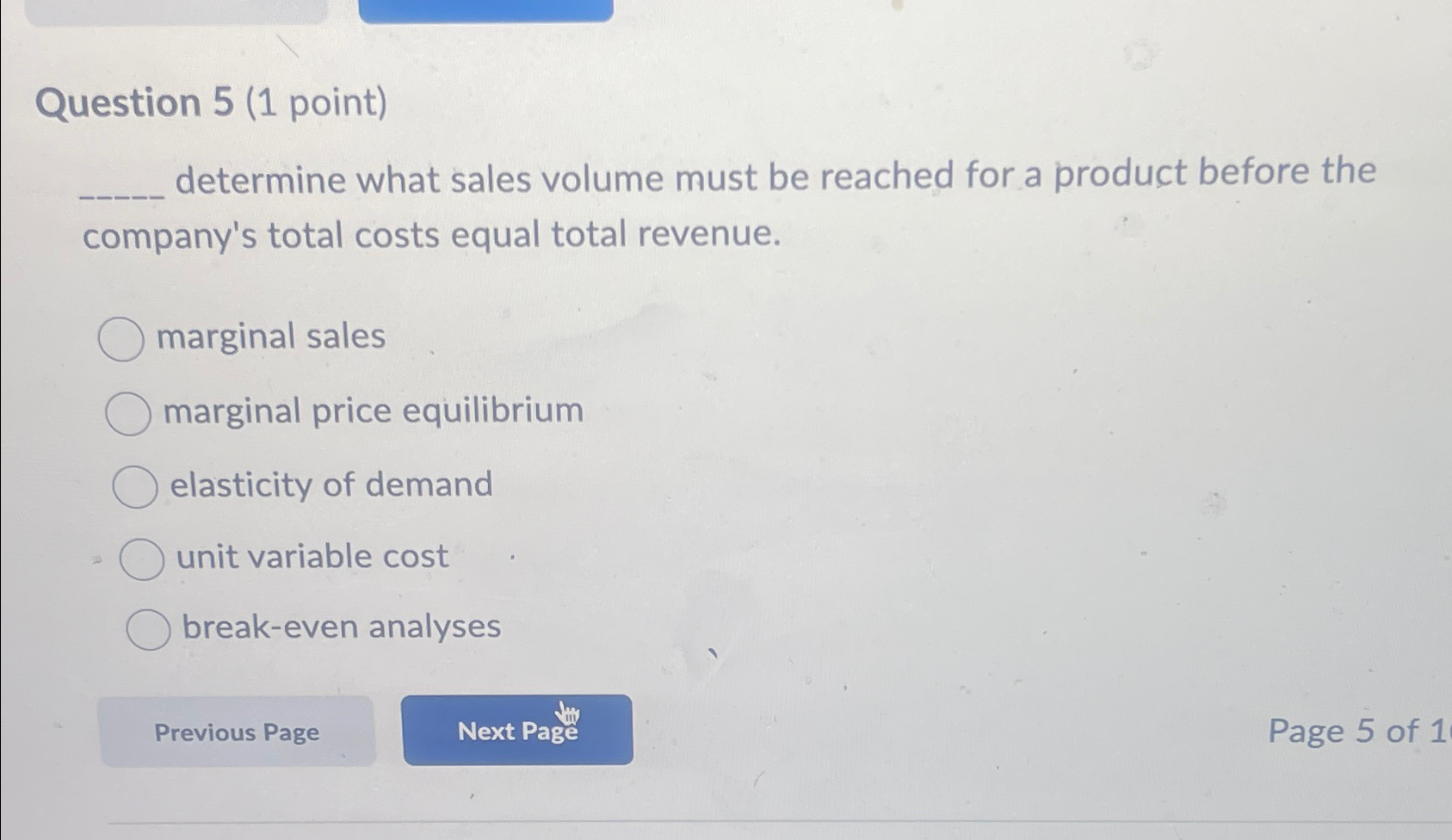 Solved Question 5 (1 ﻿point)determine what sales volume must | Chegg.com