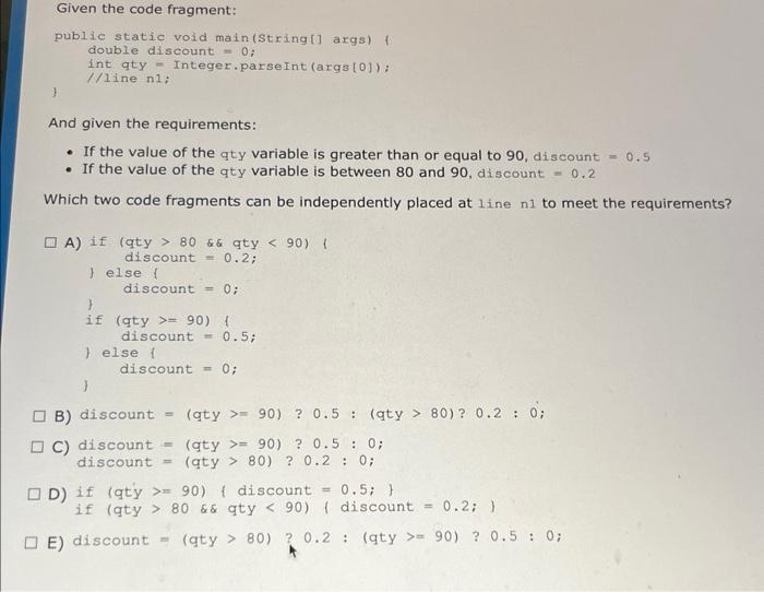 Solved Given the code fragment: public static void main | Chegg.com