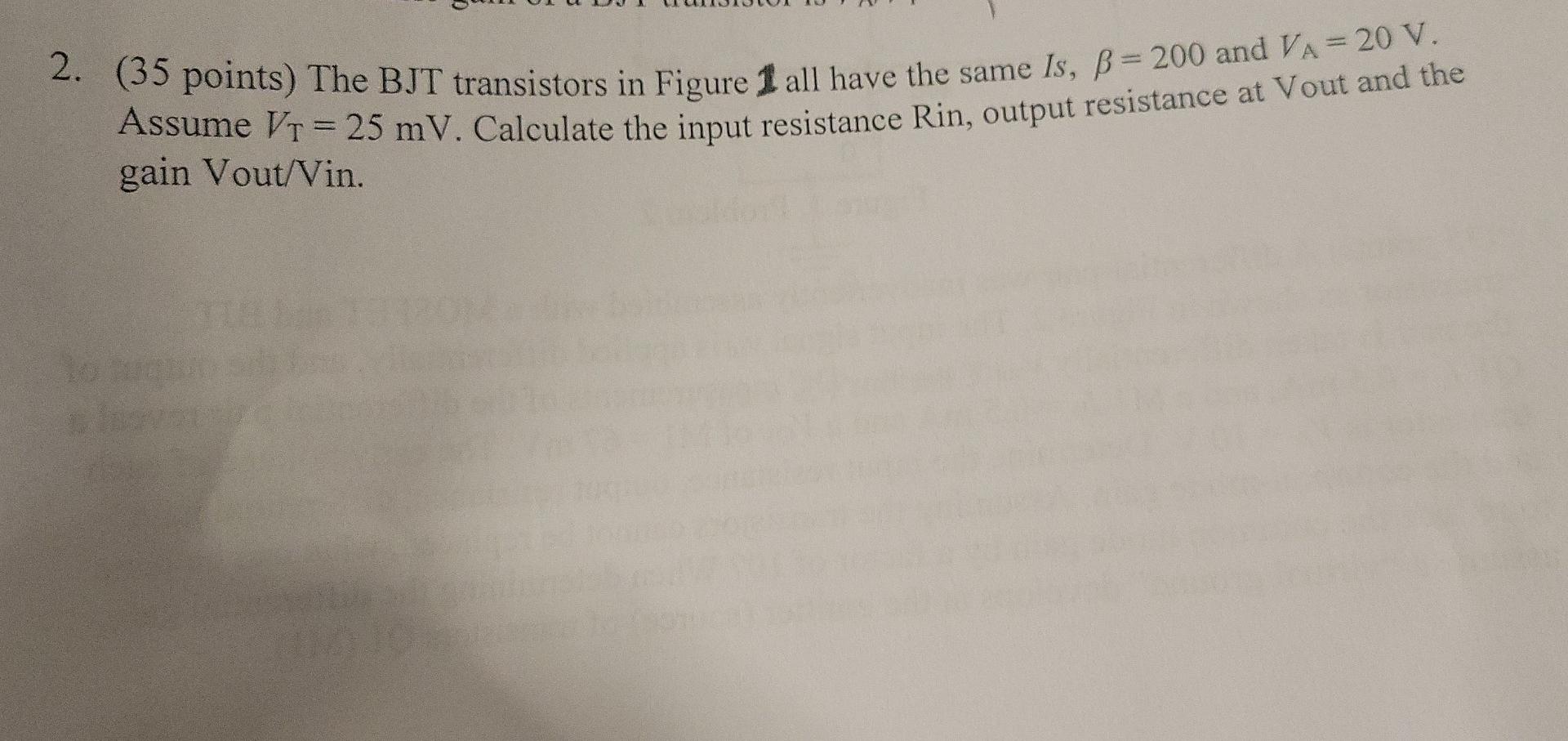 Solved 2. (35 points) The BJT transistors in Figure 1 all | Chegg.com