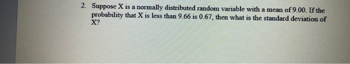 Solved 2. Suppose X is a normally distributed random | Chegg.com