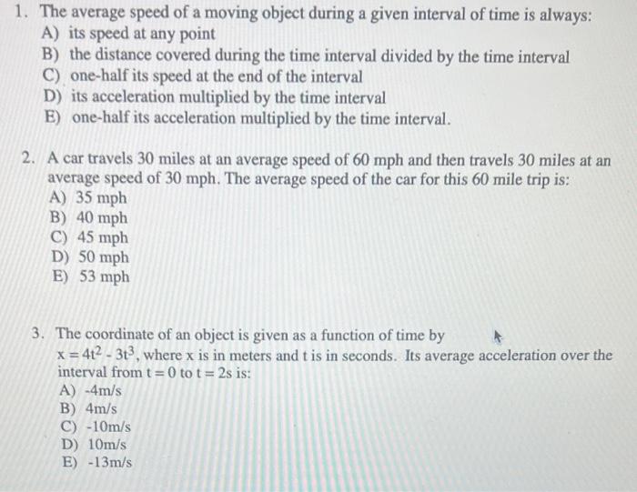 Solved 1. The average speed of a moving object during a | Chegg.com