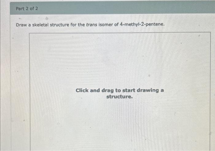 draw the skeletal structure of cis-4-methylhex-2-ene