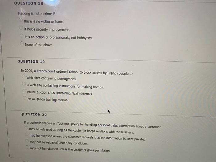 Solved QUESTION 18 Hacking is not a crime if there is no | Chegg.com