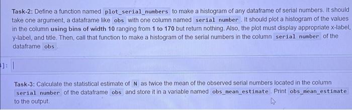 Task-2: Define a function named plot_seria1_numbers to make a histogram of any dataframe of serial numbers. It should take on