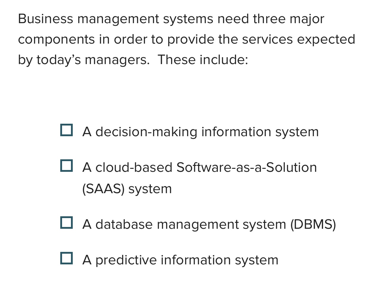 Solved Business management systems need three | Chegg.com