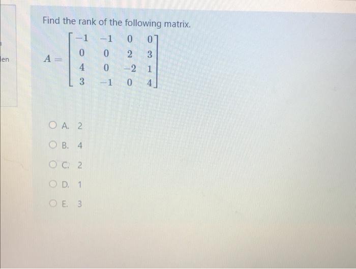 Solved Find The Rank Of The Following Matrix. | Chegg.com