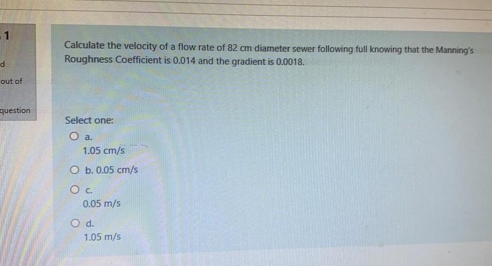 Solved 1 Calculate the velocity of a flow rate of 82 cm | Chegg.com