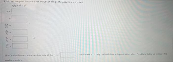 Solved Show That The Given Function Is Not Analytic At Any