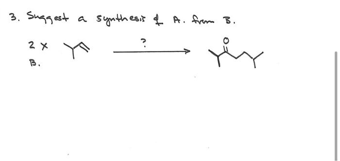 Solved 3. Suggest A Synthesis \\& A. From \\( B \\). \\( 2 X | Chegg.com