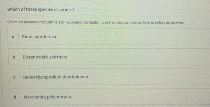 Solved Which of these species is a moss? Select an answer | Chegg.com