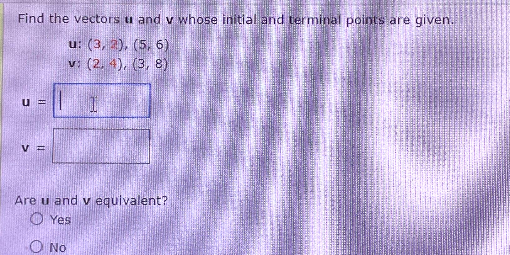 Solved Find The Vectors U ﻿and V ﻿whose Initial And Terminal 3774