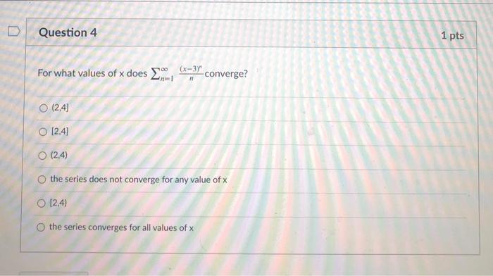 Solved Question 3 1 pts If we test the convergence of a | Chegg.com