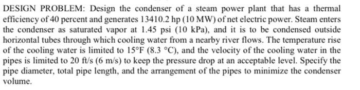 Solved DESIGN PROBLEM: Design the condenser of a steam power | Chegg.com