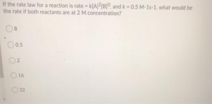 Solved If the rate law for a reaction is rate = k[A]2[B]º, | Chegg.com
