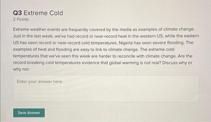 Solved Q3 Extreme Cold 2 Points Extreme Weather Events Are | Chegg.com