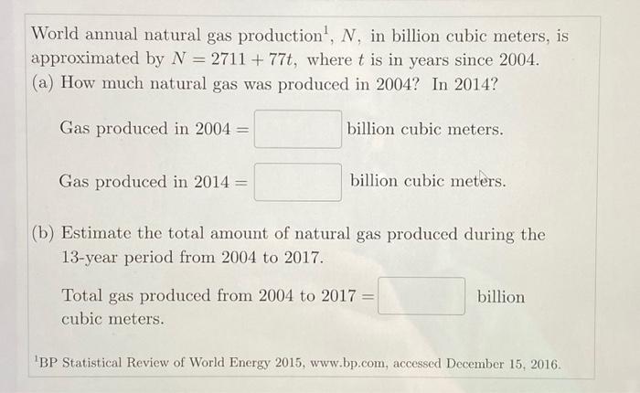 Solved World Annual Natural Gas Production 1,N, In Billion | Chegg.com