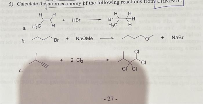 Solved Calculate the atom economy of the following reactions | Chegg.com