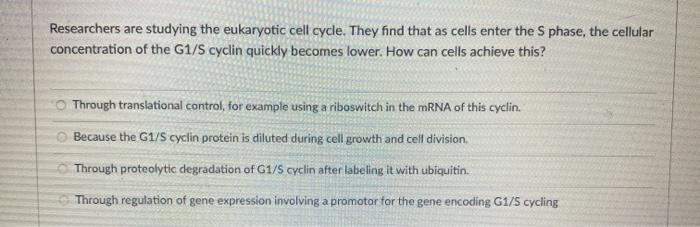 Solved Researchers are studying the eukaryotic cell cycle. | Chegg.com