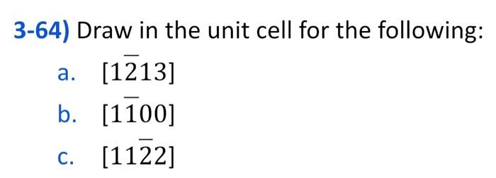 Solved 3-64) Draw in the unit cell for the following: a. | Chegg.com