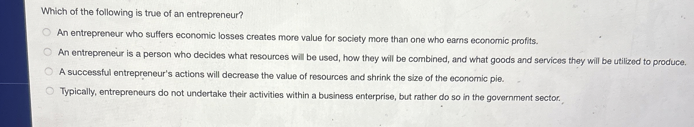 Solved Which of the following is true of an entrepreneur?An | Chegg.com